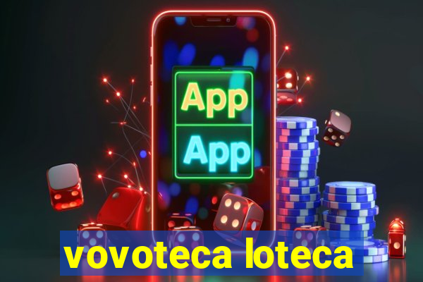 vovoteca loteca